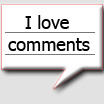 Image of I love comments