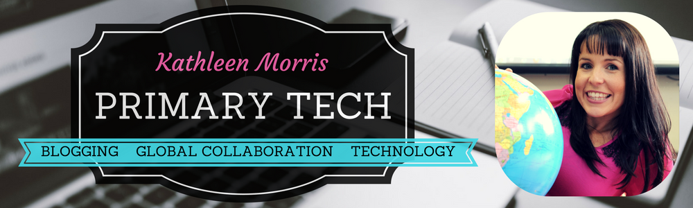 Primary Tech Blog by Kathleen Morris